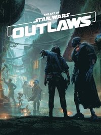 bokomslag The Art of Star Wars Outlaws