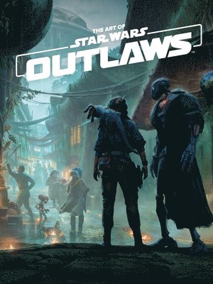 Lucasfilm - The Art of Star Wars Outlaws, Inbunden