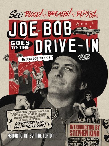 JoeBob Briggs, Stephen King, Mike Norton - Joe Bob Goes to the Drive-In (Updated Edition), Inbunden
