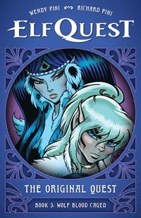 bokomslag ElfQuest: The Original Quest: Book 3--Wolf Blood Caged