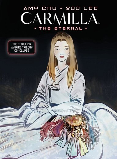 Amy Chu, Soo Lee, Sal Cipriano - Carmilla Volume 3: The Eternal, Häftad