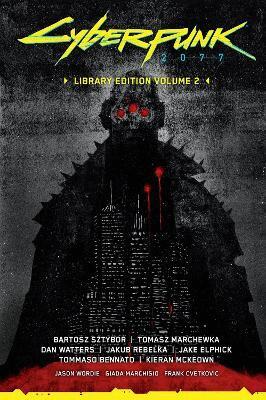 Bartosz Sztybor, Tomasz Marchewka, Dan Watters - Cyberpunk 2077 Library Edition Volume 2, Inbunden