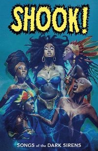 bokomslag Martinez, A: Shook! Songs of the Dark Sirens