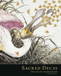 bokomslag Sacred Decay: The Art of Lauren Marx (Second Edition)