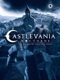 bokomslag Castlevania: Nocturne--The Art of the Animated Series