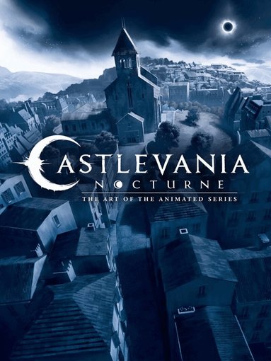 Powerhouse Animation, Amy Ratcliffe - Castlevania: Nocturne--The Art of the Animated Series, Inbunden