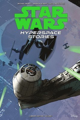 Michael Moreci, Cecil Castellucci - Star Wars: Hyperspace Stories Library Edition Volume 1, Inbunden