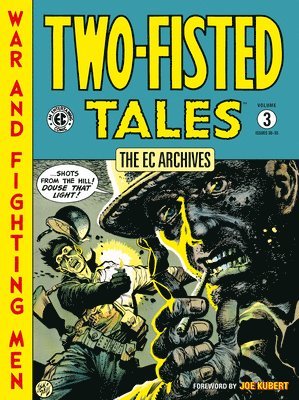 bokomslag The EC Archives: Two-Fisted Tales Volume 3