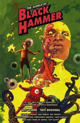 The World of Black Hammer Library Edition Volume 6