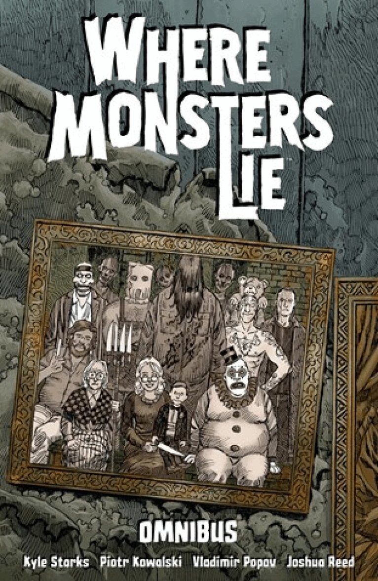 Kyle Starks, Piotr Kowlaski - Where Monsters Lie Omnibus, Häftad. Tillgänglighet: Kommande