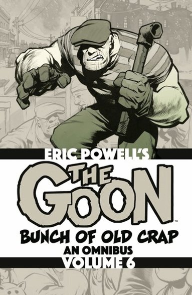 Eric Powell - Goon: Bunch of Old Crap Omnibus Volume 6, Häftad