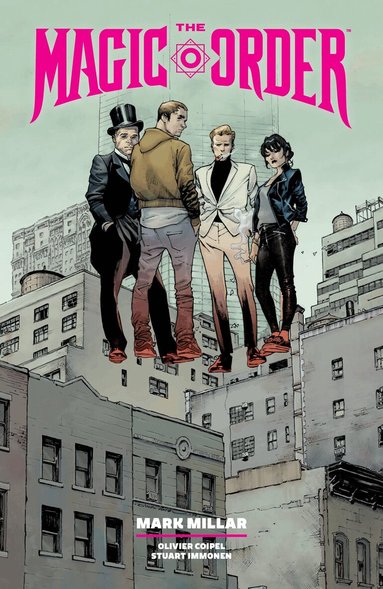 Mark Millar, Olivier Coipel, Stuart Immonen - Magic Order Omnibus Volume 1, Häftad