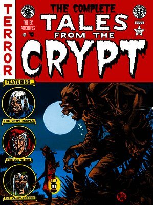 The Complete Tales from the Crypt Archive