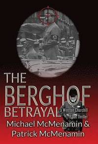 bokomslag The Berghof Betrayal, a Winston Churchill 1930s Thriller