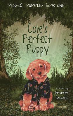 bokomslag Cole's Perfect Puppy, Perfect Puppies Book One