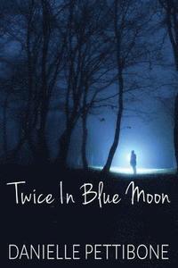 bokomslag Twice in Blue Moon