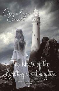 bokomslag The Heart of the Lightkeeper's Daughter