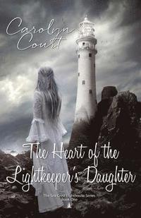 bokomslag The Heart of the Lightkeeper's Daughter