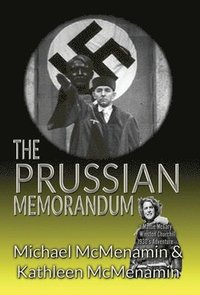 bokomslag The Prussian Memorandum, A Mattie McGary + Winston Churchill 1930s Adventure