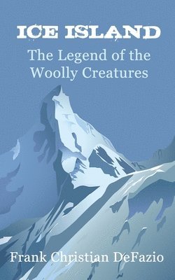 Ice Island, The Legend of the Woolly Creatures 1