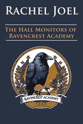 The Hall Monitors of Ravencrest Academy 1