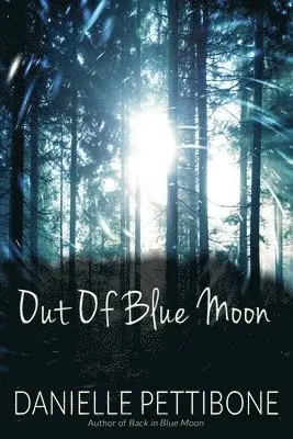 Danielle Pettibone - Out of Blue Moon, Häftad. Tillgänglighet: Tillfälligt slut