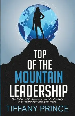 Tiffany Prince - Top of the Mountain Leadership, Häftad. Tillgänglighet: Lägg i varukorg