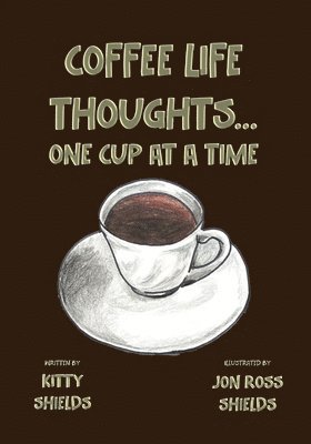 bokomslag Coffee Life Thoughts... One Cup at a time