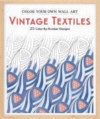 Adams Media - Color Your Own Wall Art Vintage Textiles: 25 Color-By-Number Designs, Häftad