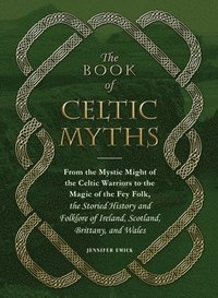 bokomslag The Book of Celtic Myths