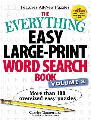 Charles Timmerman - The Everything Easy Large-Print Word Search Book, Volume 8: More Than 100 Oversized Easy Puzzles, Häftad