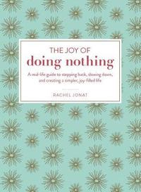 bokomslag The Joy of Doing Nothing