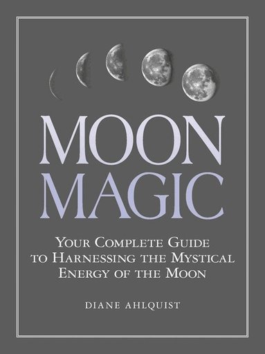 Diane Ahlquist - Moon Magic, Häftad