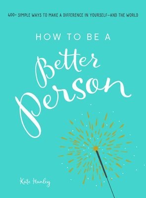 How to Be a Better Person 1
