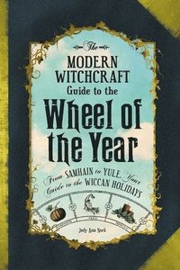 bokomslag Modern witchcraft guide to the wheel of the year - from samhain to yule, yo