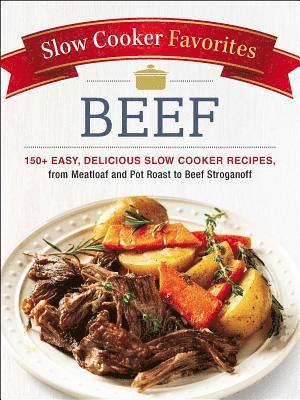 Slow Cooker Favorites Beef 1