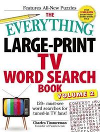 bokomslag The Everything Large-Print TV Word Search Book, Volume 2: 120+ Must-See Word Searches for Tuned-In TV Fans!