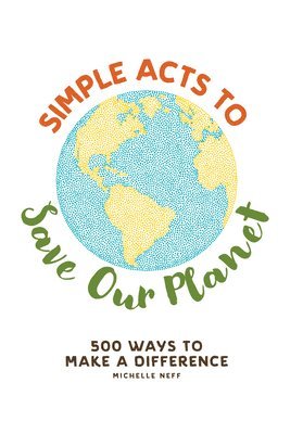 bokomslag Simple Acts to Save Our Planet