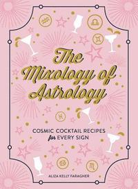 bokomslag The Mixology of Astrology