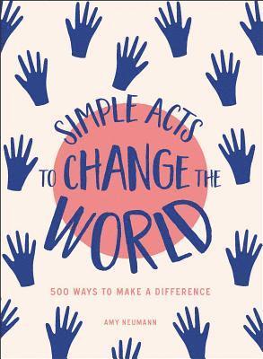 Simple Acts to Change the World 1