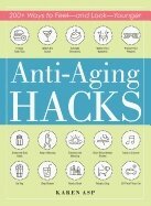 Karen Asp - Anti-Aging Hacks, Häftad