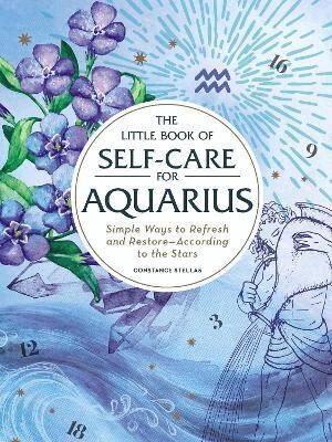 Constance Stellas - Little Book of Self-Care for Aquarius, Inbunden