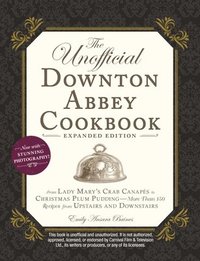 bokomslag Unofficial Downton Abbey Cookbook, Expanded Edition
