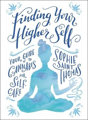Sophie Saint Thomas - Finding Your Higher Self, Inbunden