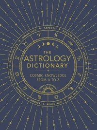 bokomslag The Astrology Dictionary