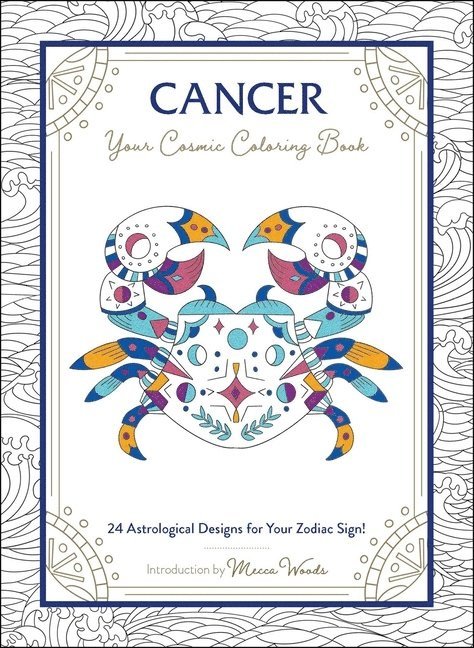 Cancer: Your Cosmic Coloring Book