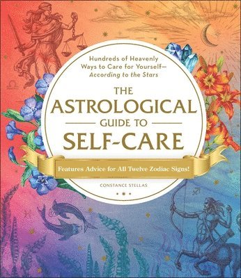 Constance Stellas, Constance Stellas - Astrological Guide to Self-Care, Inbunden