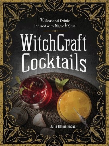 Julia Halina Hadas - WitchCraft Cocktails, Inbunden