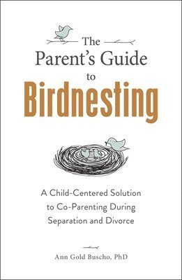 Ann Gold Buscho, Ann Gold Buscho - Parent's Guide to Birdnesting, Häftad
