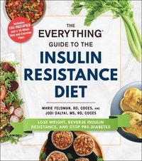 bokomslag The Everything Guide to the Insulin Resistance Diet